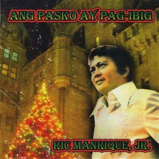Cover for Ric Jr. Manrique · Ang Pasko Ay Pag-ibig (CD) (2011)