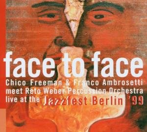 Chico Freeman · Face to Face (CD) (2002)