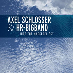 Into The Mackerel Sky - Axel Schlosser - Musiikki - DOUBLE MOON - 0608917114829 - torstai 29. tammikuuta 2015