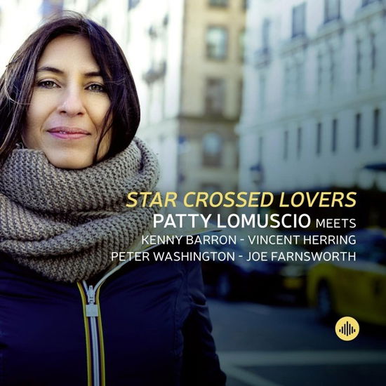 Lomuscio, Patty / Kenny Barron / Vincent Herring / Peter Washington / Joe Farnsworth · Star Crossed Lovers (CD) (2022)