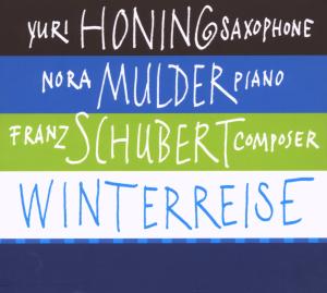 Winterreise - Yuri Honing - Muzyka - JAZZ IN MOTION - 0608917536829 - 15 listopada 2007