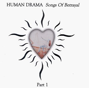 Cover for Human Drama · Songs Of Betrayal Pt. 1 (CD) (1999)