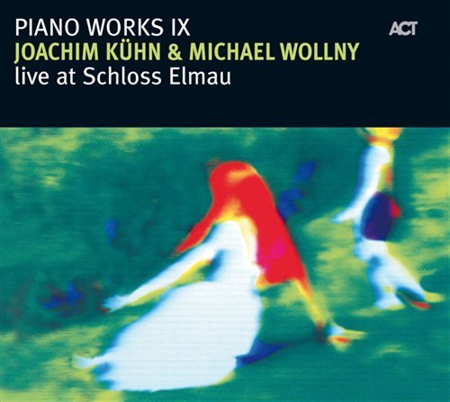 Cover for Kühn,joachim / Wollny,michael · Piano Works Ix-live at Schloss Elmau (CD) [Digipak] (2009)