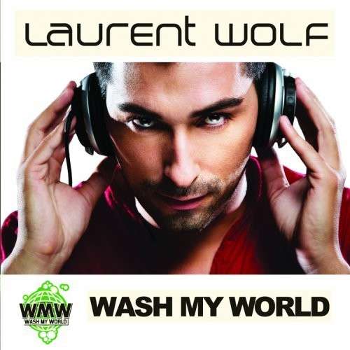 Cover for Laurent Wolf · Wash My World (CD) (2008)