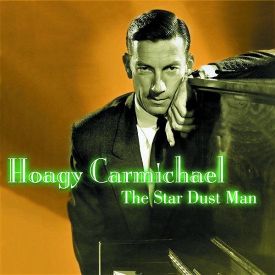Hoagy Carmichael · Star Dust Man (CD) (2008)