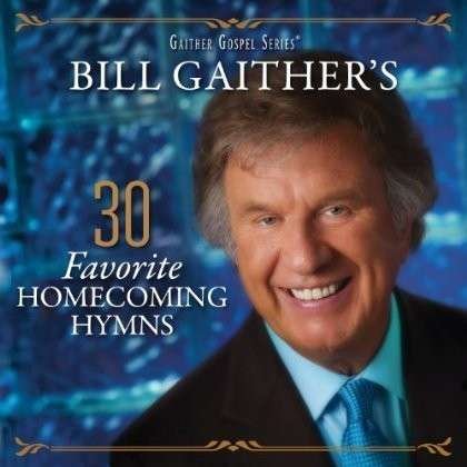 Cover for Gaither, Bill &amp; Gloria · Bill Gaither's 30 Favorite Homecoming Hymns (CD) (2014)