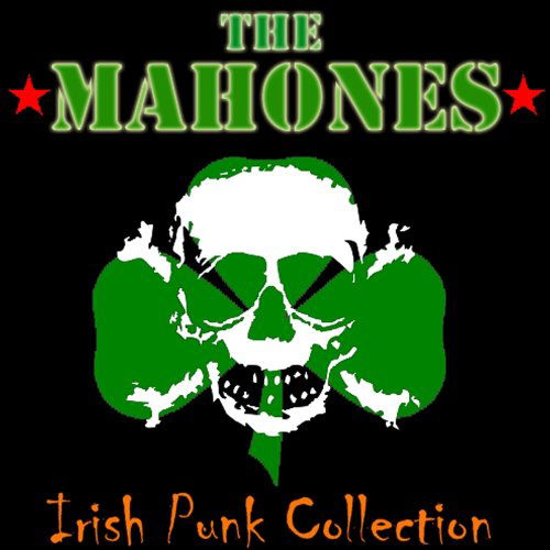 The Irish Punk Collection - Mahones - Musiikki - TRUE NORTH - 0620638053829 - perjantai 20. tammikuuta 2017