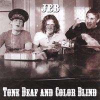 Tone Deaf & Color Blind - Jeb - Musiikki - Jeb - 0625989323829 - tiistai 25. tammikuuta 2005