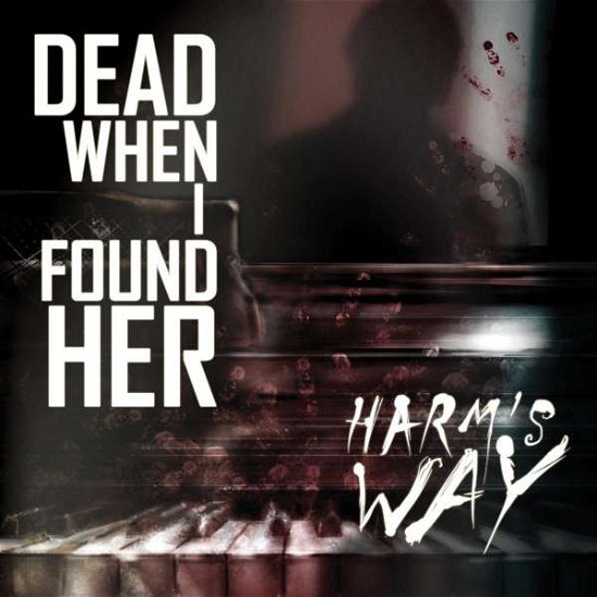 Cover for Dead when I Found Her · Harm's Way (CD) (2016)