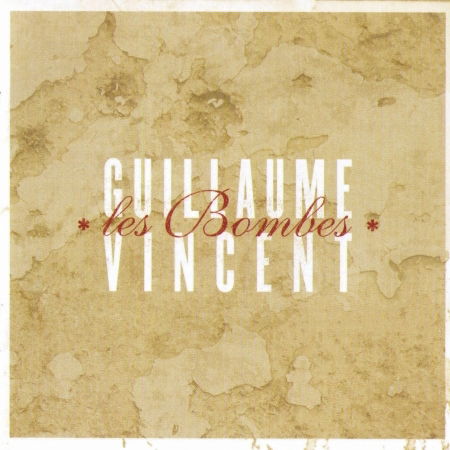 Cover for Guillaume Vincent · Les Bombes (CD) (2015)