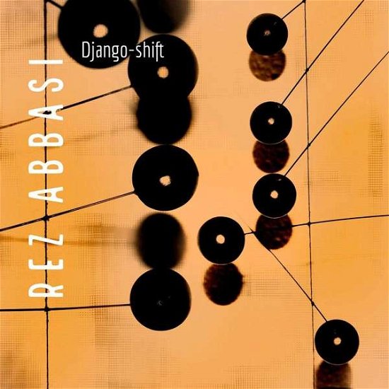 Cover for Rez Abbasi · Django-shift (CD) (2020)