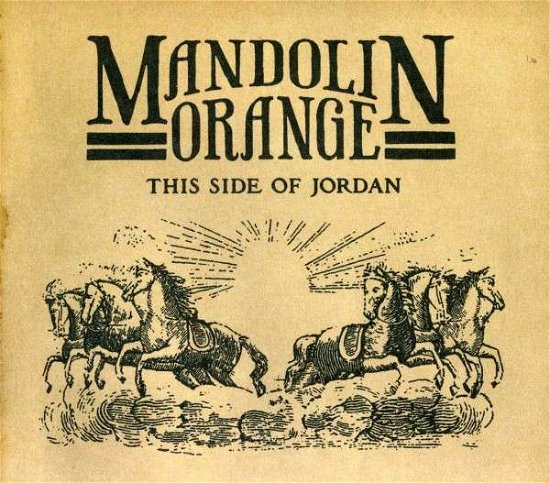 This Side Of Jordan - Mandolin Orange - Musiikki - YEP ROC - 0634457233829 - torstai 15. elokuuta 2013