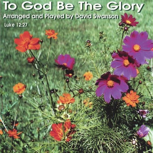 Cover for David Swanson · To God Be the Glory (CD) (2002)