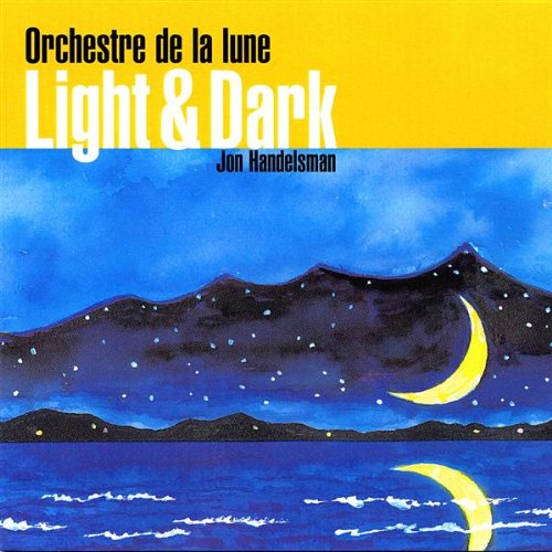 Cover for Orchestre De La Lune · Light &amp; Dark (CD) (2003)