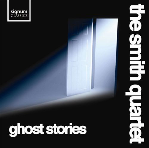 Cover for Smith Quartet · Ghost Stories (CD) (2007)