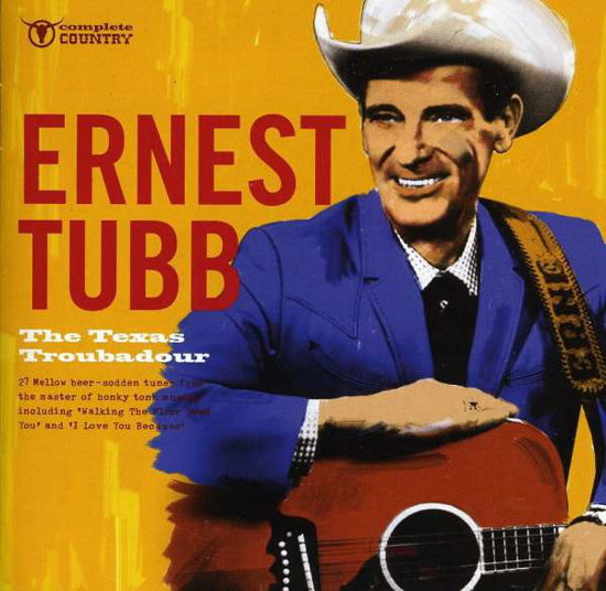 Texas Troubadour - Ernest Tubb - Music - SNAPPER COMPLETE COUNTRY - 0636551900829 - June 20, 2011