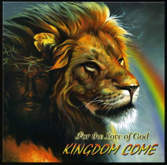 For the Love of God - Kingdom Come - Music - Come Alive Communications, Inc. - 0639589007829 - 2005