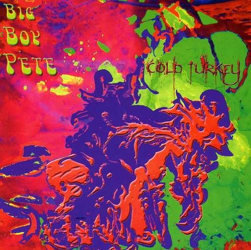 Cover for Big Boy Pete · Cold Turkey (CD) (2012)