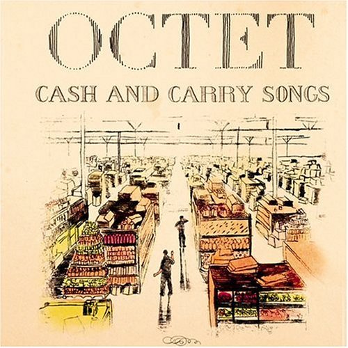 Octet · Cash & Carry Songs (CD) (2004)