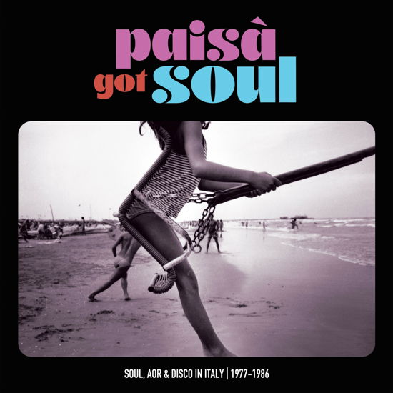 Paisa Got Soul - Soul. Aor & Disco In Italy (1977-1986) - Compilation - Musik - FOUR FLIES - 0652733933829 - 17. Juni 2022