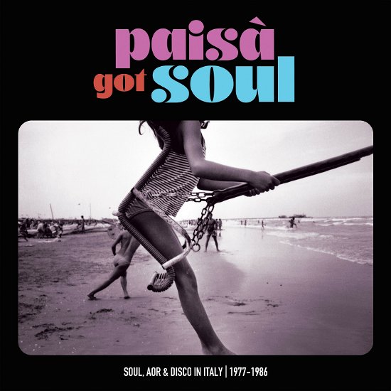 Cover for Compilation · Paisa Got Soul - Soul. Aor &amp; Disco In Italy (1977-1986) (LP) (2022)