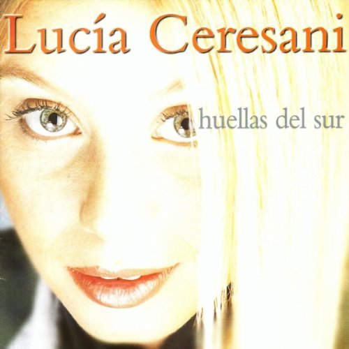 Cover for Lucia Ceresani · Huellas Del Sur (CD) (2001)