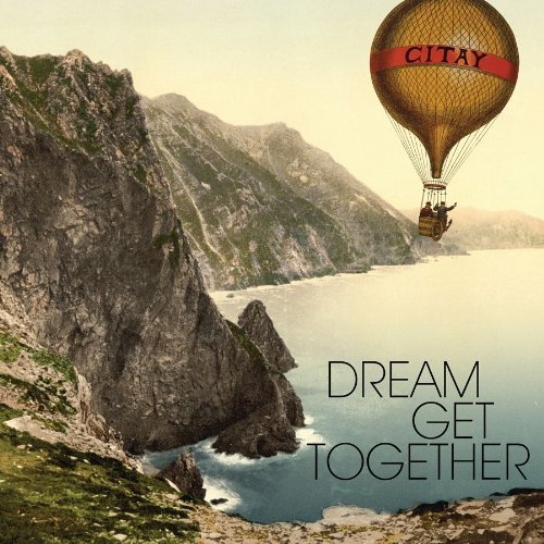 Cover for Citay · Dream Get Together (CD) (2010)