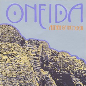 Cover for Oneida · Anthem Of The Moon (CD) (2001)