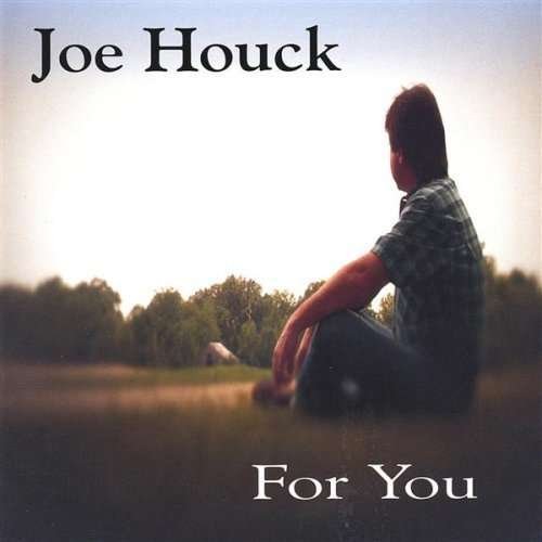 For You - Joe Houck - Música - CD Baby - 0656613277829 - 12 de fevereiro de 2002