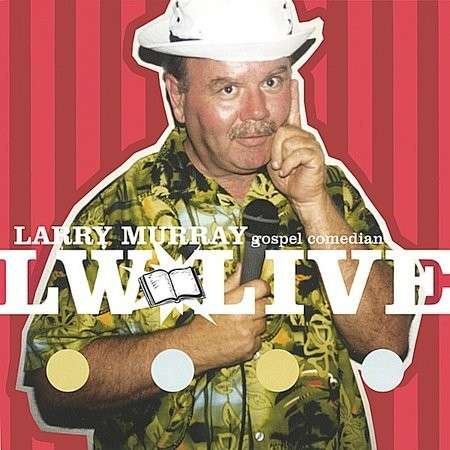 L W Live - Larry Murray - Musik - CD Baby - 0656613628829 - 19. februar 2002