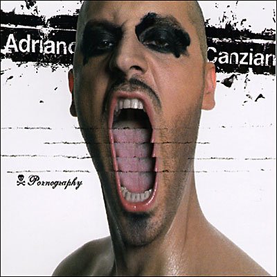 Cover for Adriano Canzian  · Pornography (CD) [Digipak] (2005)