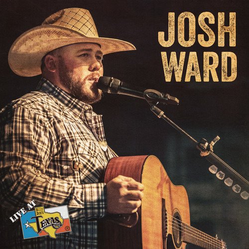 Cover for Josh Ward · Live At Billy Bob's Texas (CD) (2019)