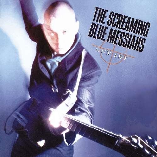 Cover for Screaming Blue Messiahs · Gun-shy (CD) (2009)