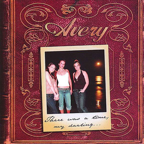 Cover for Avery · There Was a Time My Darling (CD) (2007)