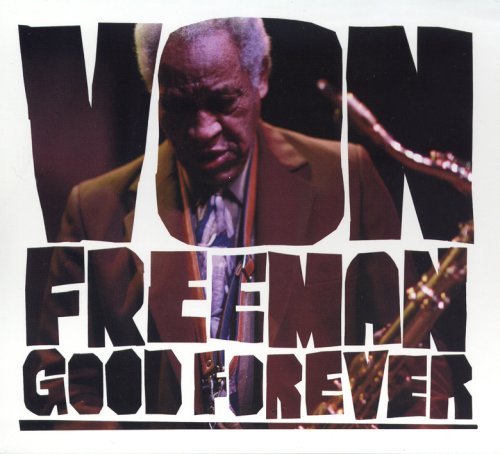 Good Forever - Von Freeman - Musik - Premonition Records - 0669179076829 - 12. marts 2013