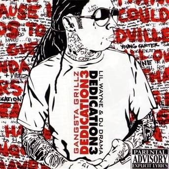 Dedication 3 Gangsta.. - Lil Wayne - Musik - GANGR - 0686506327829 - 30. marts 2009