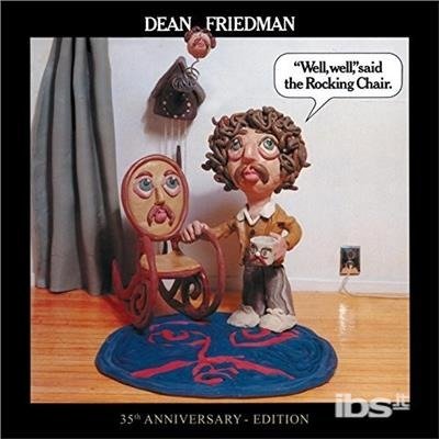 Cover for Dean Friedman · Well Well Said the Rocking Chair: 35th Anniv Ed (CD) (2014)