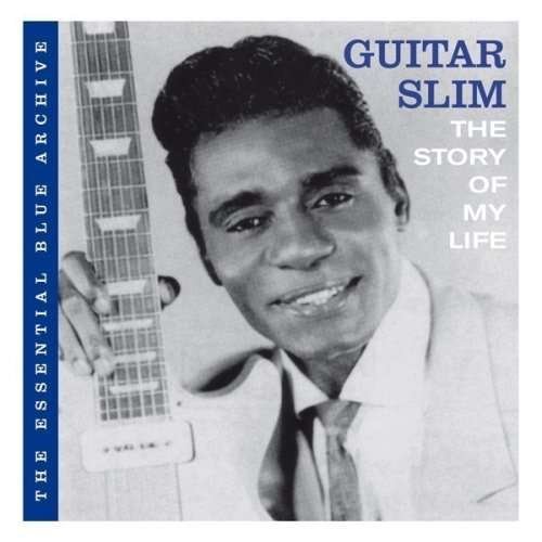 Cover for Guitar Slim · The Essential Blue Archive: The Story Of My Life (CD) [Digipak]