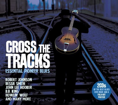 Cover for Cross the Tracks: Essential Pi · Cross The Tracks - Pioneer Blues (CD) [Digipak] (2020)