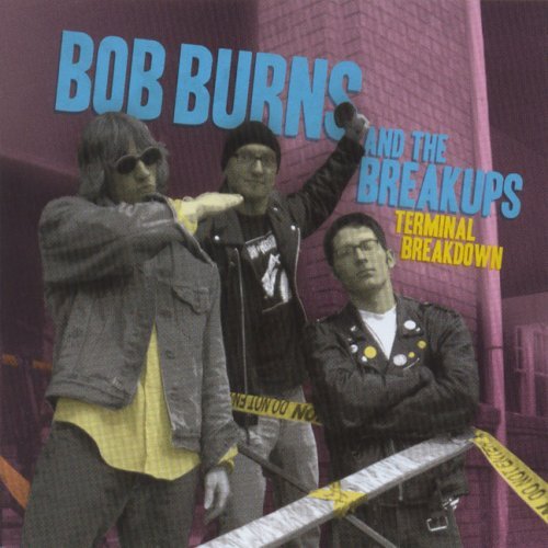 Burns, Bob -& Breakups- · Terminal Breakdown (CD) (2013)