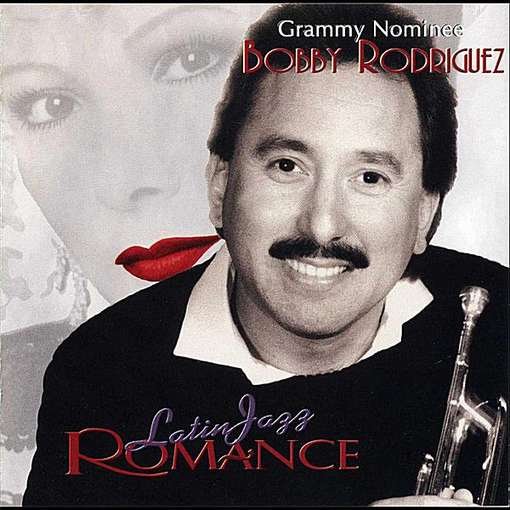 Cover for Bobby Dr. Rodriguez · Latinjazz Romance (CD) (2000)