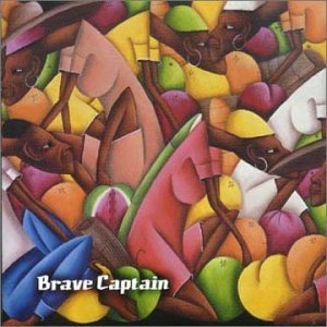 Cover for Brave Captain · Nothing Lasts He Sang Only the Earth &amp; Mountains (CD) (2001)