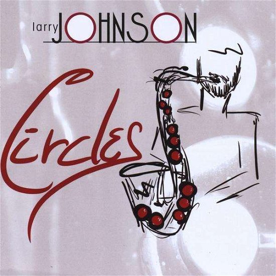 Cover for Larry Johnson · Circles (CD) (2010)