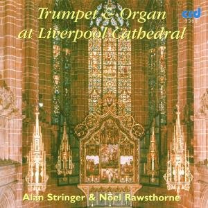 Cover for Stringer / Rawsthorne · Trumpet &amp; Organ at Liverpool Cathedral (CD) (2009)