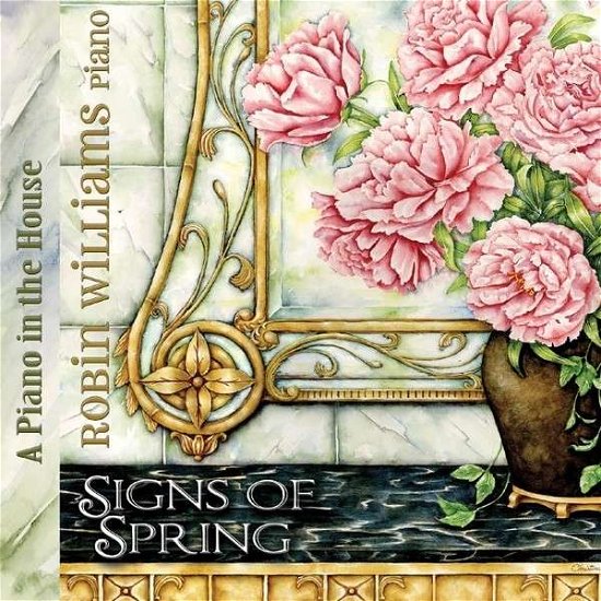 Piano in the House: Signs of Spring - Robin Williams - Musikk - CD Baby - 0709587069829 - 1. juni 2014