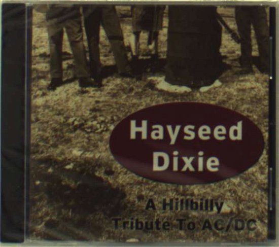 Cover for Hayseed Dixie · Hillbilly Tribute to Ac/dc (CD) (2006)