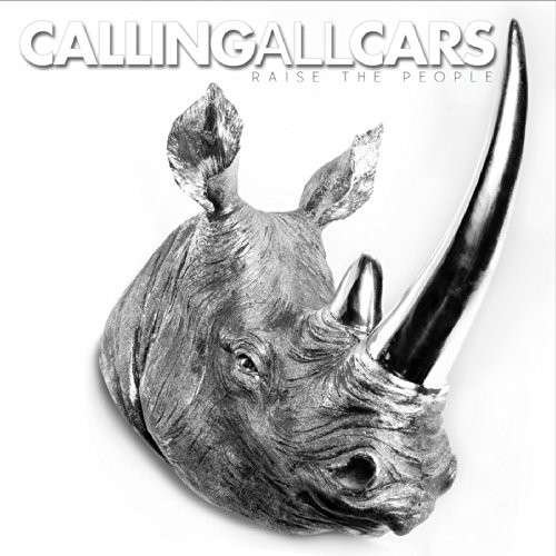 Cover for Calling All Cars · Raise The People (CD) (2014)