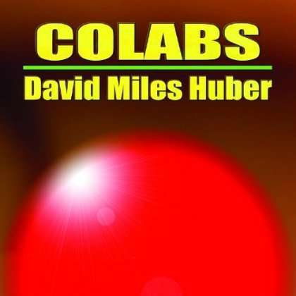 Cover for David Miles Huber · Colabs (CD) (2008)