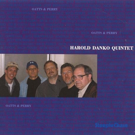 Oatts & Perry - Harold Danko - Musikk - STEEPLECHASE - 0716043158829 - 1. juni 2006