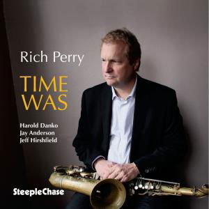 Time Was - Rich Perry - Muziek - STEEPLECHASE - 0716043174829 - 11 oktober 2012